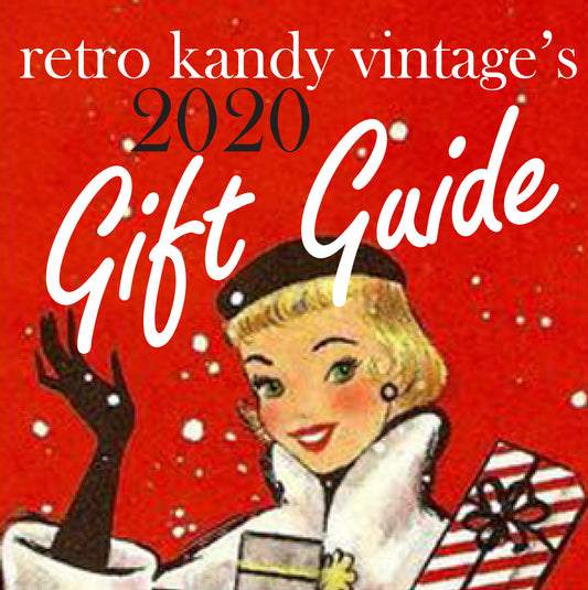 Retro Kandy Vintage's 2020 Gift Guide